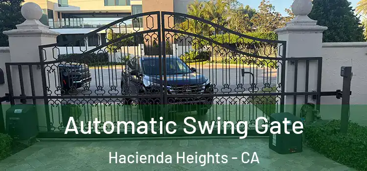 Automatic Swing Gate Hacienda Heights - CA