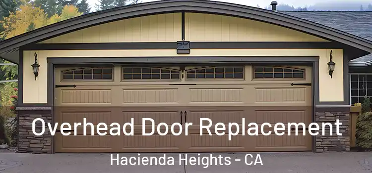  Overhead Door Replacement Hacienda Heights - CA