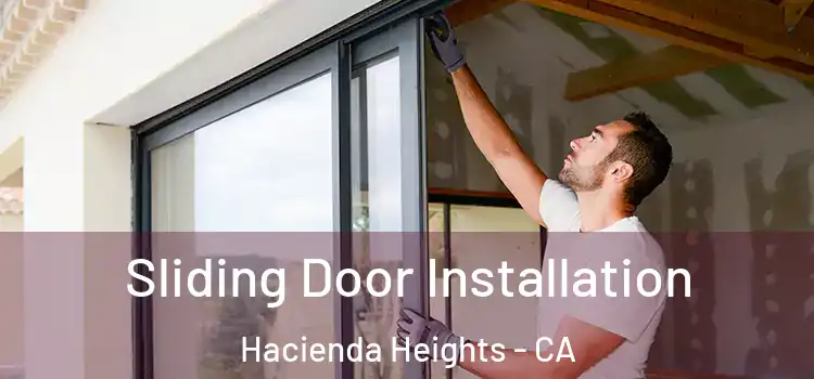 Sliding Door Installation Hacienda Heights - CA